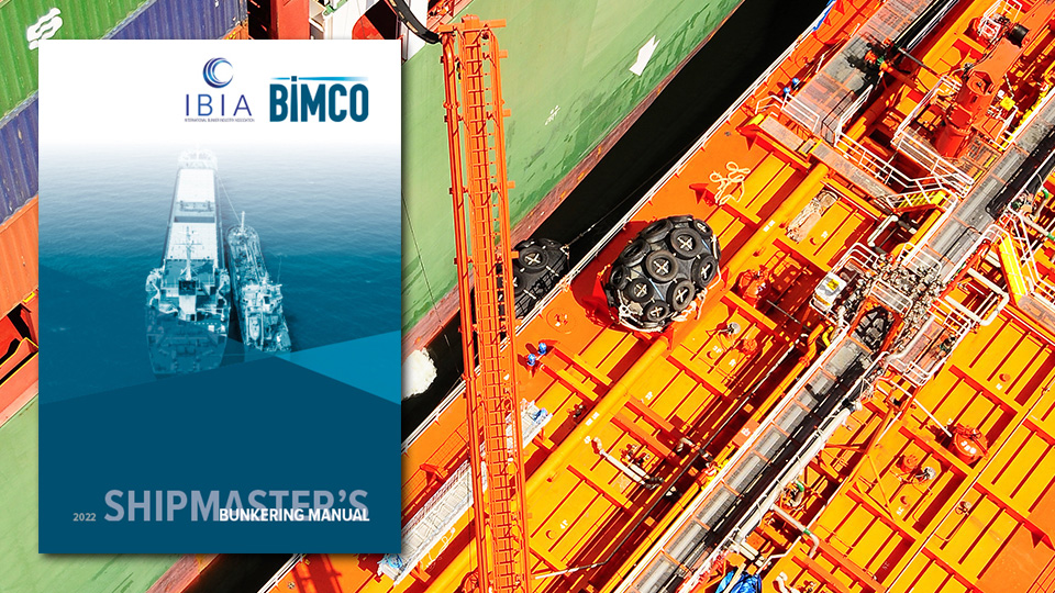 IBIA, BIMCO Publish New Manual on Bunkering Best Practice